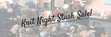 knit night and stash sale!