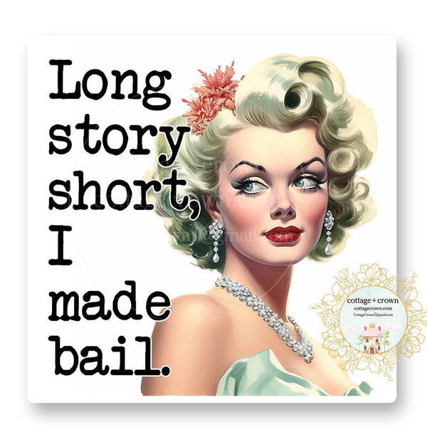 cottage + crown snarky vinyl stickers long story short - Knot Another Hat