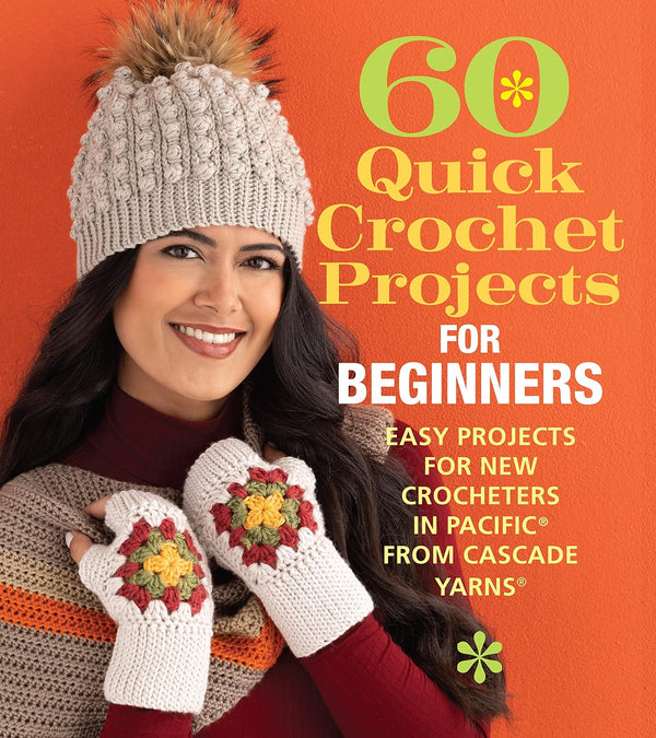 60 quick crochet projects for beginners  - Knot Another Hat