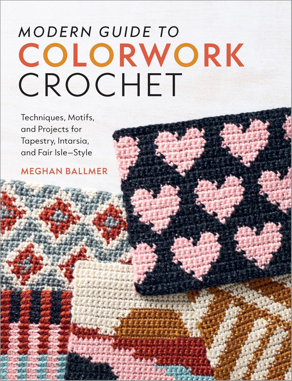 modern guide to colorwork crochet - Knot Another Hat