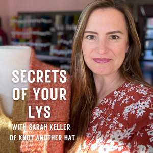 Secrets of Your LYS  - Knot Another Hat