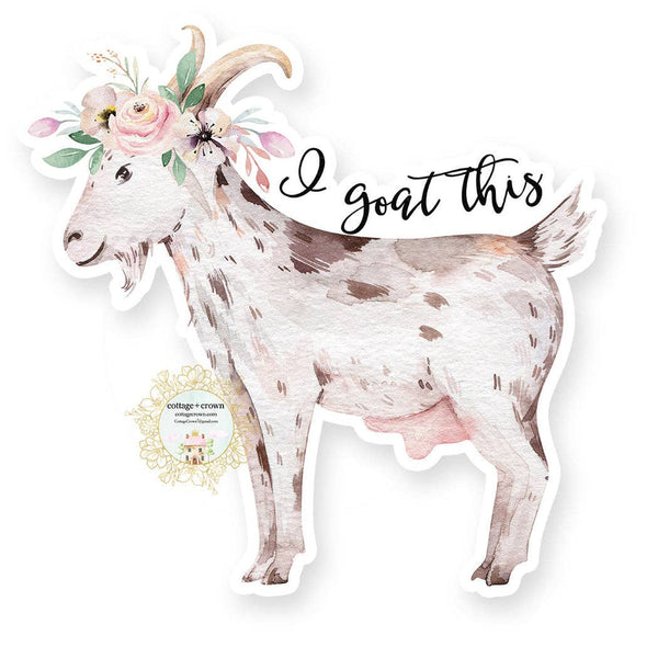 cottage + crown snarky vinyl stickers I goat this - Knot Another Hat