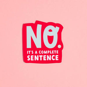 graphic anthology stickers no is a complete sentence - Knot Another Hat