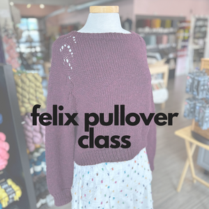 IN-STORE CLASS: Felix Pullover :: Sun Oct 13, 20, 27 & Nov 3  - Knot Another Hat