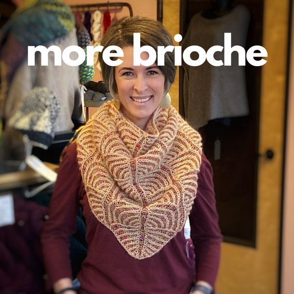 ONLINE CLASS: More Brioche! :: Saturday November 2  - Knot Another Hat