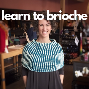 ONLINE CLASS: Introduction to Brioche Knitting :: Saturday October 5  - Knot Another Hat